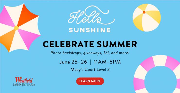 Westfield Garden State Plaza Says Hello, Sunshine With Their Summertime Events [dedicated]